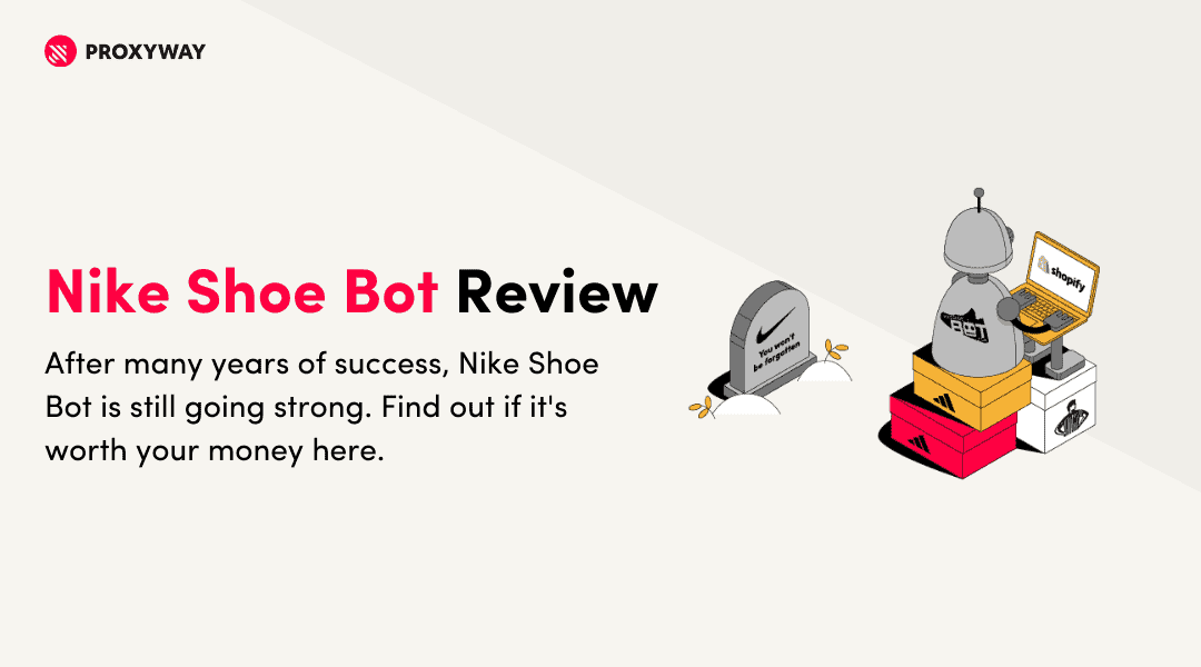 Sureste Cantina tifón Nike Shoe Bot Review - Proxyway