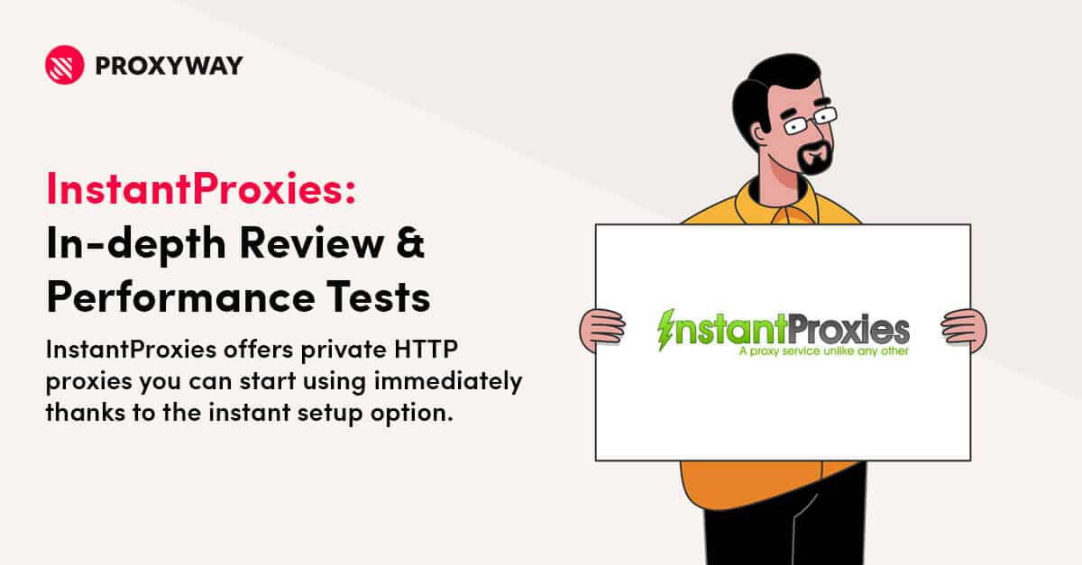 Instant Proxies Review - All Purpose HTTP Proxy Service