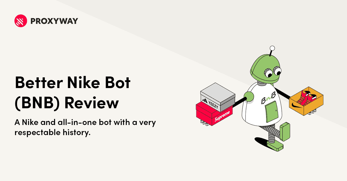 Better Nike Bot Review - Proxyway